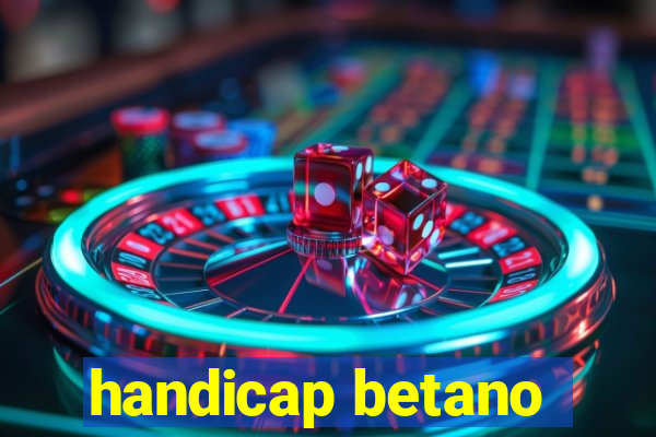 handicap betano